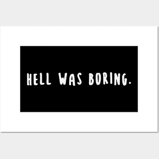 Hell Was Boring Posters and Art